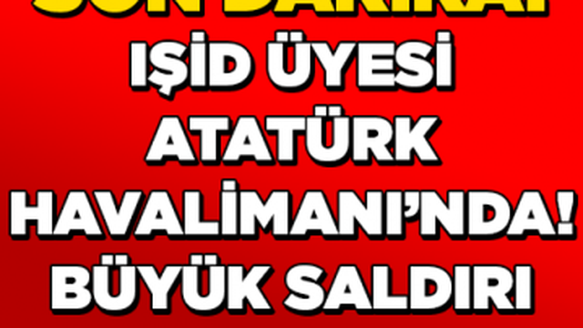 IŞİD Üyesi Atatürk Havalimanın’da Polisin Elinden Kaçtı!Canlı Bomba Eylemi’mi?